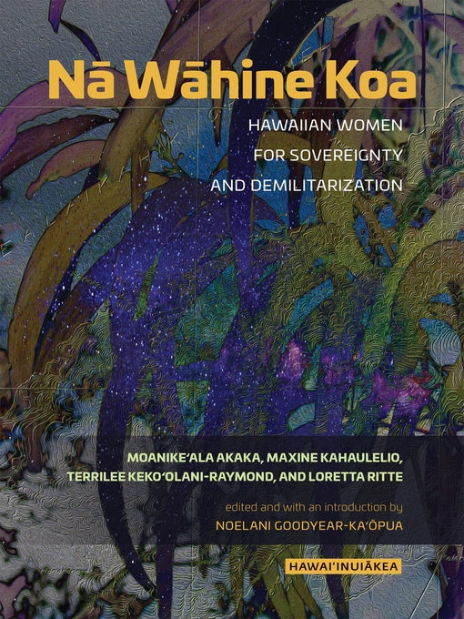 Title details for Nā Wāhine Koa by Moanike'ala Akaka - Wait list